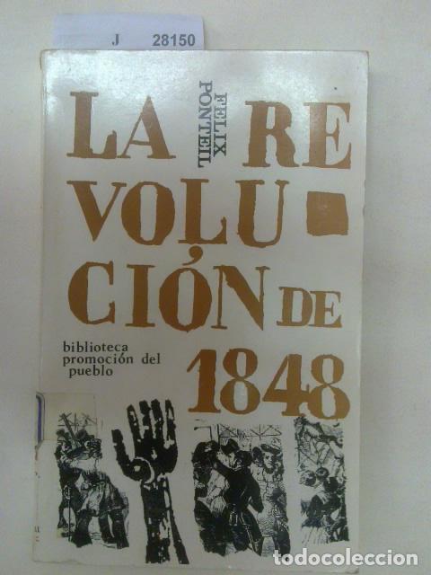 Libros de segunda mano: PONTEIL, Felix - LA REVOLUCION DE 1848. - Foto 1
