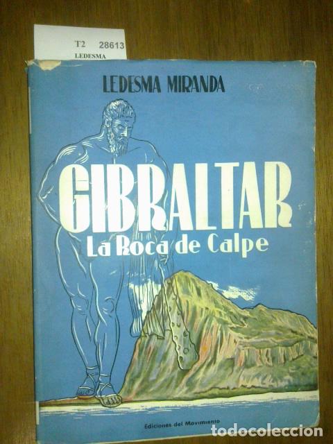 Libros de segunda mano: LEDESMA MIRANDA - GIBRALTAR LA ROCA DE CALPE - Foto 1