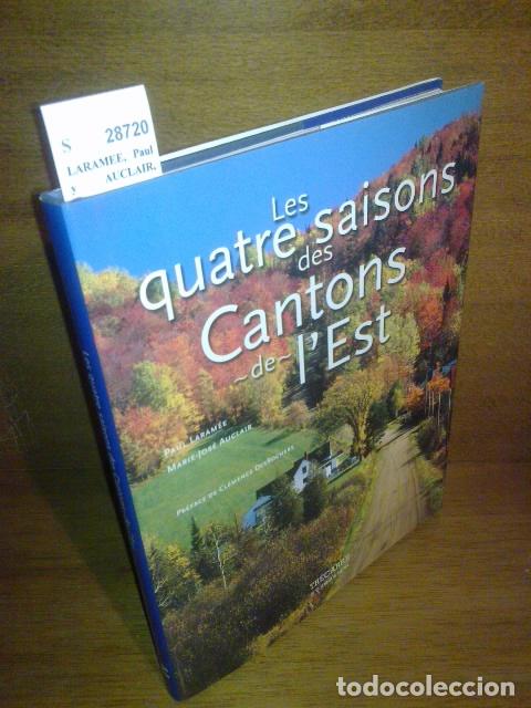 Gebrauchte B&uuml;cher: LARAMEE, Paul y AUCLAIR, Marie-Jose. Preface de Clemence DesRochers - LES QUATRE SAISONS DES CANTONS
