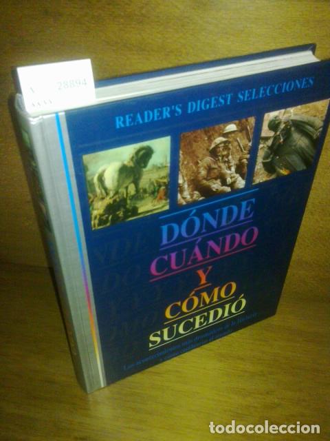 Libros de segunda mano: AA.VV. - DONDE, CUANDO Y COMO SUCEDIO. Los acontecimientos mas dramaticos de la Historia... y como c - Foto 1