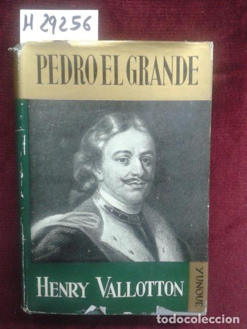 Libros de segunda mano: VALLOTTON, Henry - PEDRO EL GRANDE - Foto 1