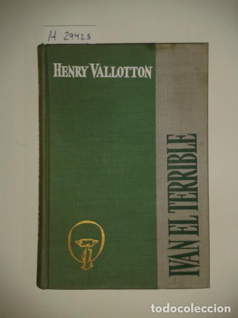 Libros de segunda mano: VALLOTTON, Henry - IVAN EL TERRIBLE - Foto 1