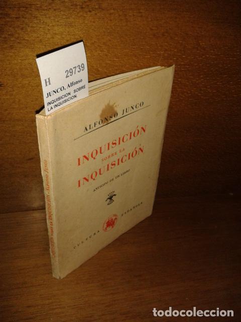 Libros de segunda mano: JUNCO, Alfonso - INQUISICION SOBRE LA INQUISICION. - Foto 1