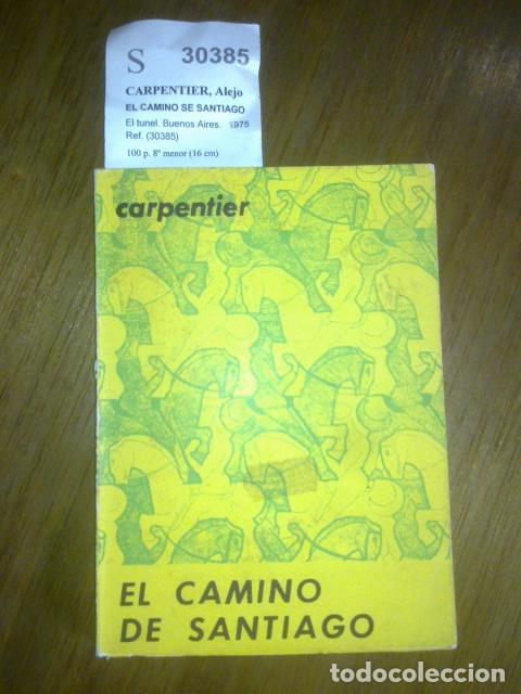 Libros de segunda mano: CARPENTIER, Alejo - EL CAMINO SE SANTIAGO - Foto 1