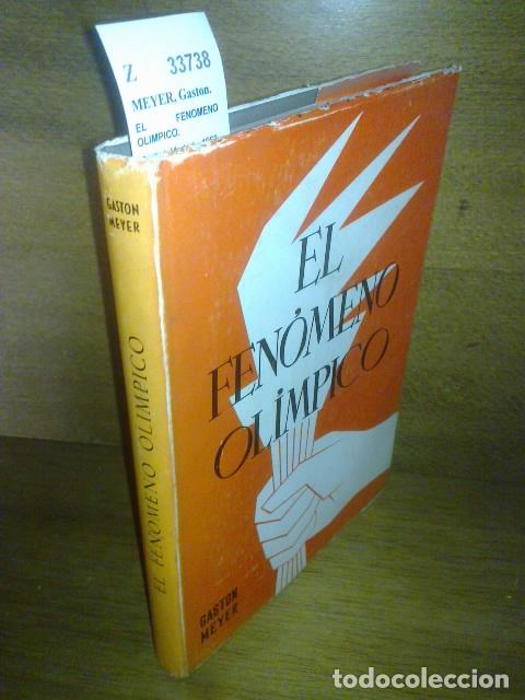 Libros de segunda mano: MEYER, Gaston. - EL FENOMENO OLIMPICO. - Foto 1