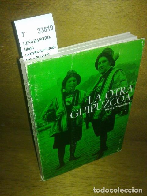 Libros de segunda mano: LINAZASORO, I&ntilde;aki - LA OTRA GUIPUZCOA - Foto 1
