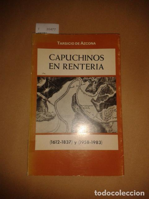 Gebrauchte B&uuml;cher: AZCONA, Tarsicio de (Dir.) - PRESENCIA DE LOS CAPUCHINOS EN RENTERIA (1612-1837) Y (1958-1983)