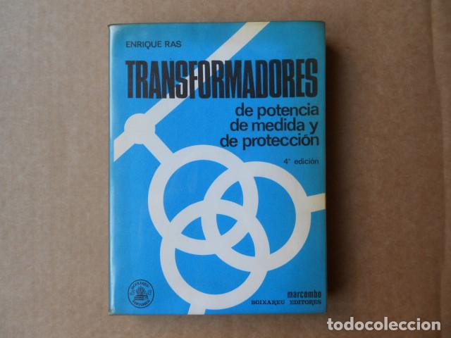 Libros de segunda mano: TRANSFORMADORES DE POTENCIA, DE MEDIDA Y DE PROTECCI&Oacute;N. ENRIQUE RAS. MARCOMBO 1978. - Foto 1