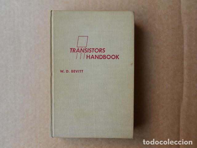 Libros de segunda mano: TRANSISTORS HANDBOOK. W.D. BEVITT. LIBRO DE ELECTRONICA 1956 - Foto 1
