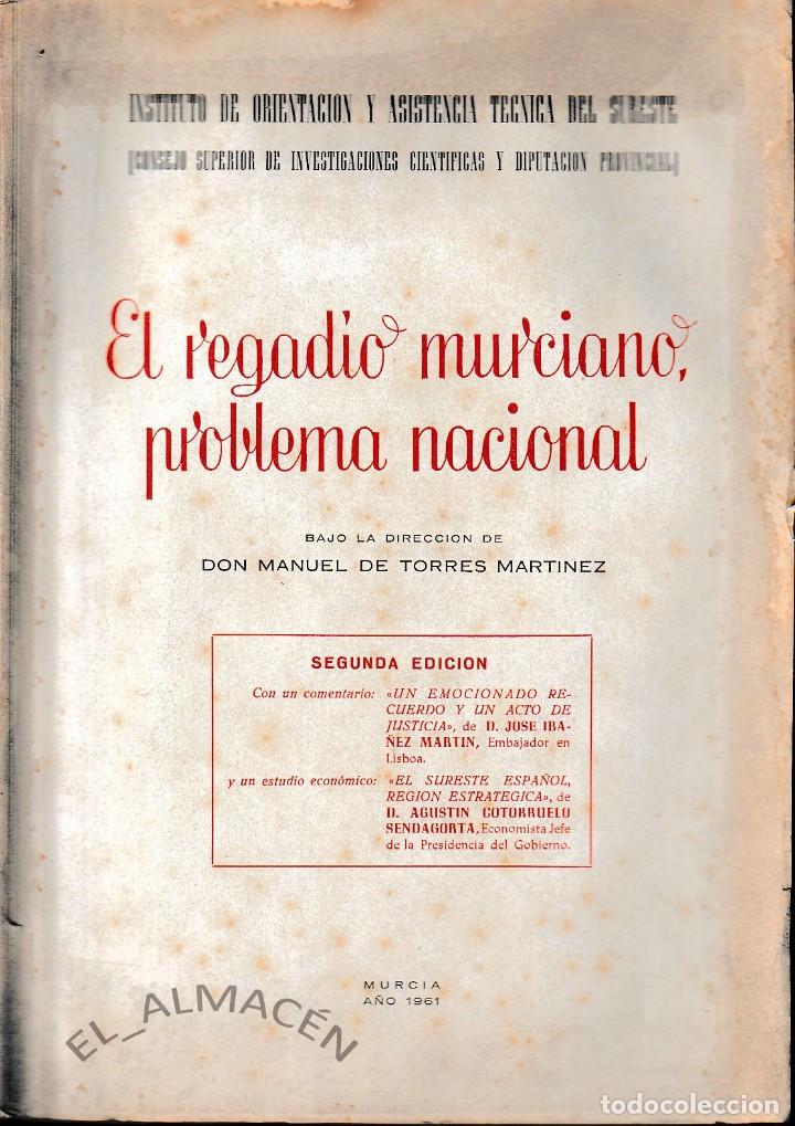 Libros de segunda mano: EL REGAD&Iacute;O MURCIANO, PROBLEMA NACIONAL (CSIC 1961) SIN USAR - Foto 1
