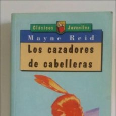Libros de segunda mano: LOS CAZADORES DE CABELLERAS / DE MAYNE REID / DE CORTE WESTER. Lote 152168586
