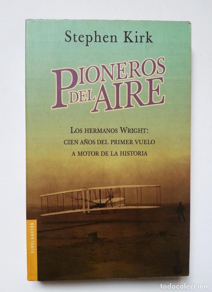 Libros de segunda mano: PIONEROS DEL AIRE | KIRK, STEPHEN | PLANETA 2003 - Foto 6