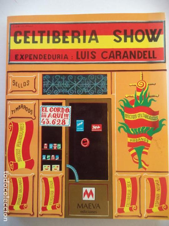 Libros de segunda mano: CELTIBERIA SHOW LUIS CARANDELL MAEVA EDICIONES - Foto 1