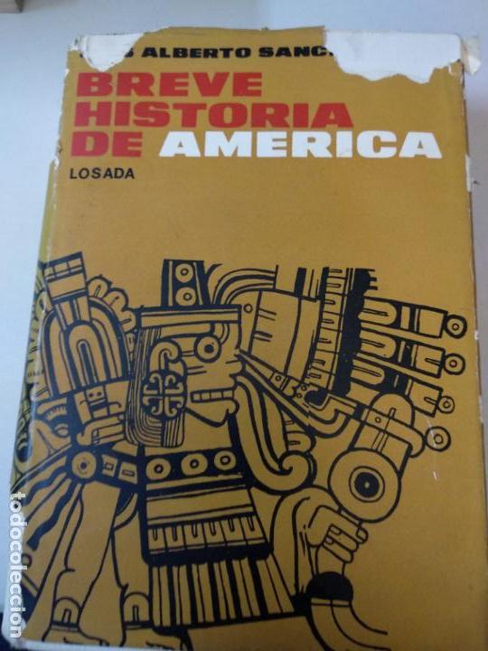 Libros de segunda mano: Breve Historia de Am&eacute;rica Luis Alberto S&aacute;nchez - Foto 1