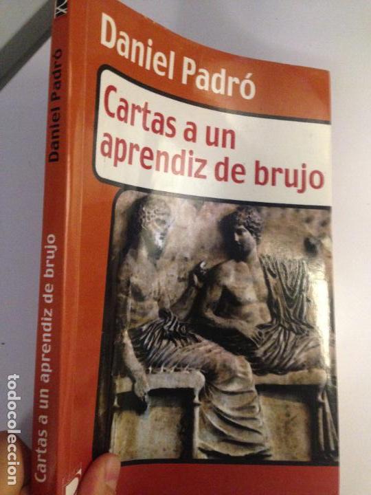 Libros de segunda mano: CARTAS A UN APRENDIZ DE BRUJO. DANIEL PADR&Oacute; - Foto 1