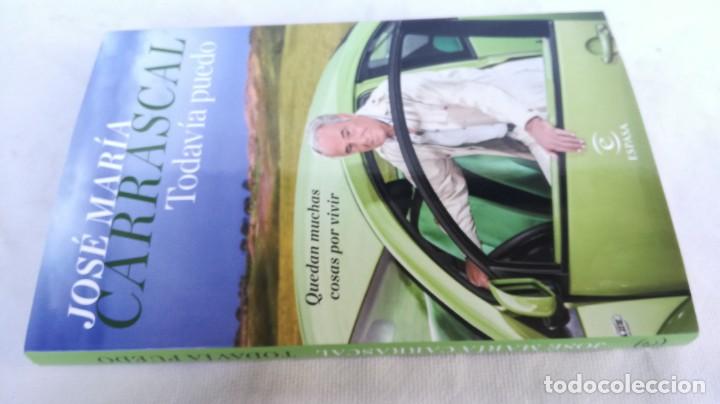 Libros de segunda mano: TODAVIA PUEDO	 / 	JOSE MARIA CARRASCAL	 / 	ESPASA - Foto 1