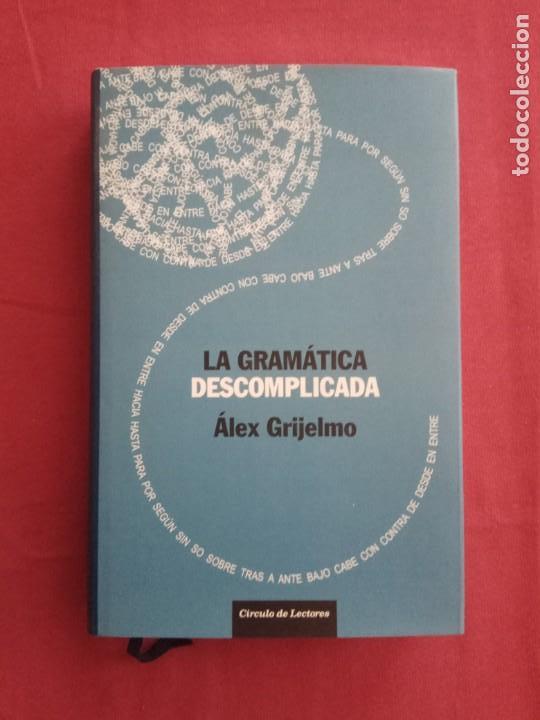Libros de segunda mano: La gram&aacute;tica descomplicada - &Aacute;lex Grijelmo. - Foto 1