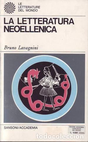 Libros de segunda mano: LAVAGNINI, Bruno: LA LETTERATURA NEOELLENICA. Milano, Sansoni Accademia 1969.