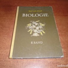 Libros de segunda mano: BIOLOGIA (KARL VON FRISCH) II. BAND- LIBRO DE BIOLOGÍA AÑO 1961 PRECIOSAS ILUSTRACIONES