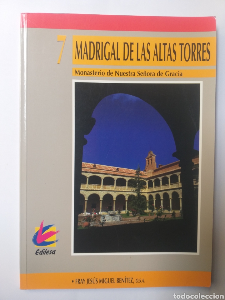 Libros de segunda mano: &Aacute;vila . Madrigal de las Altas Torres Monasterio de Nuestra Se&ntilde;ora de Gracia Rey Jes&uacute;s Miguel Ben&iacute;te