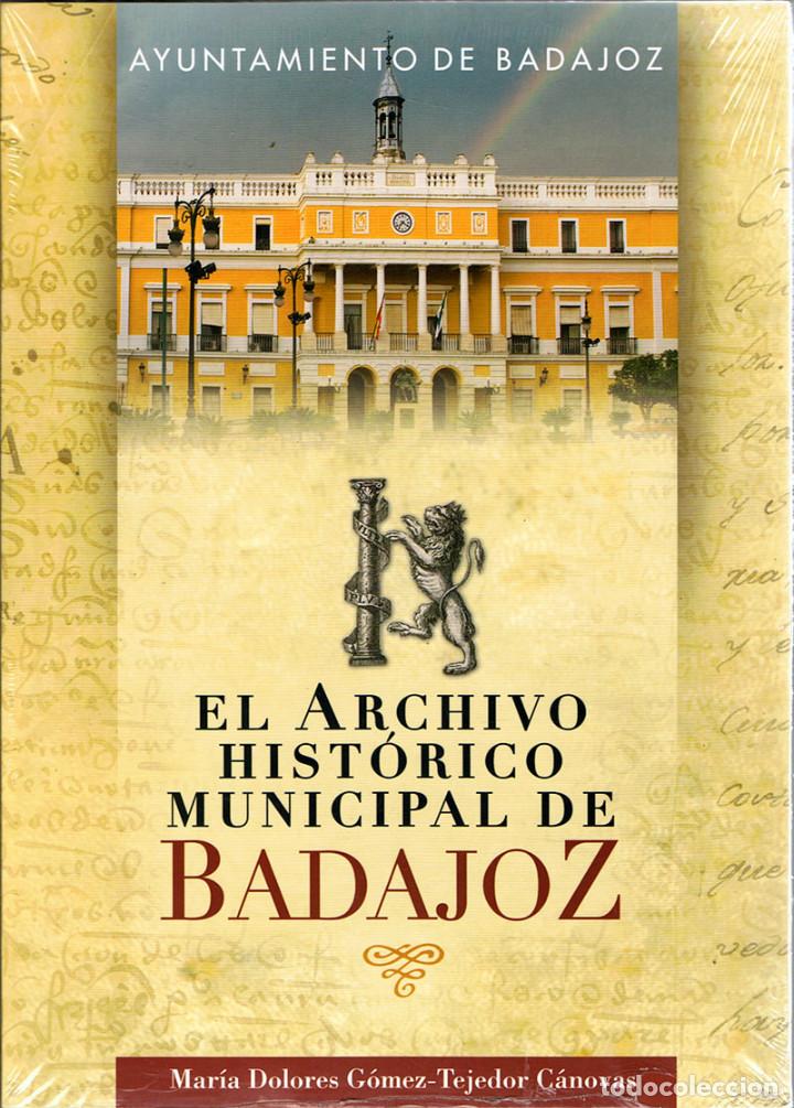 Gebrauchte B&uuml;cher: El Archivo Hist&oacute;rico Municipal de Badajoz - Mar&iacute;a Dolores G&oacute;mez-Tejedor C&aacute;novas