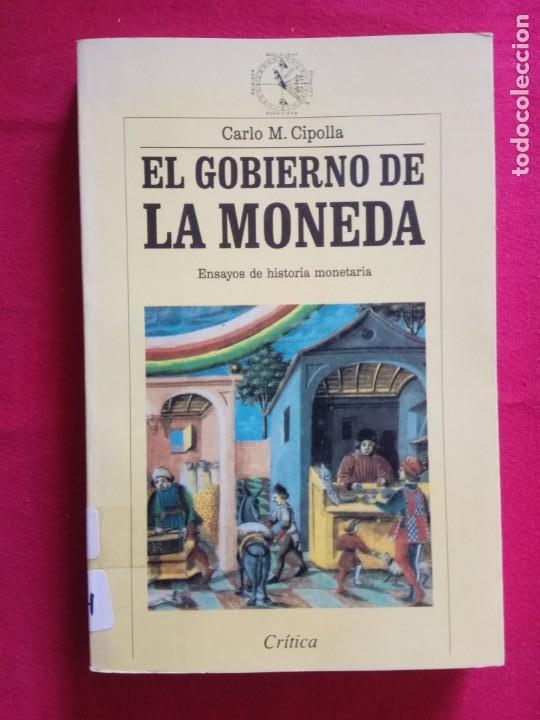 Libros de segunda mano: EL GOBIERNO DE LA MONEDA. CARLO M. CIPOLLA - Foto 1