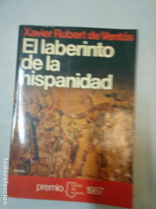Libros de segunda mano: EL LABERINTO DE LA HISPANIDAD - RUBERT DE VENT&Oacute;S, XAVIER - Foto 1