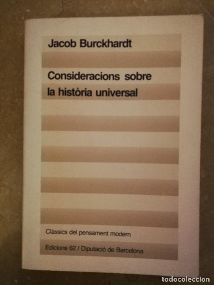 Libros de segunda mano: CONSIDERACIONS SOBRE LA HIST&Ograve;RIA UNIVERSAL (JACOB BURCKHARDT) - Foto 1