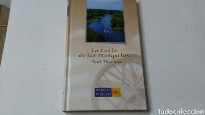 Libros de segunda mano: LA COSTA DE LOS MOSQUITOS .Paul Theroux .Biblioteca ABC - Foto 1