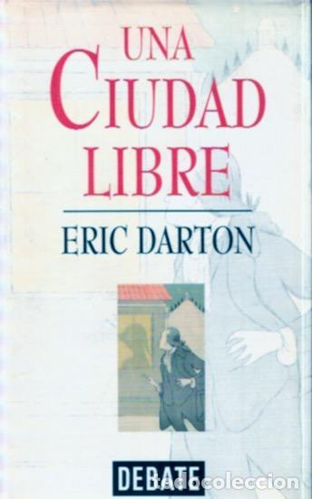 Libros de segunda mano: Una ciudad libre - Darton, Eric - Foto 1