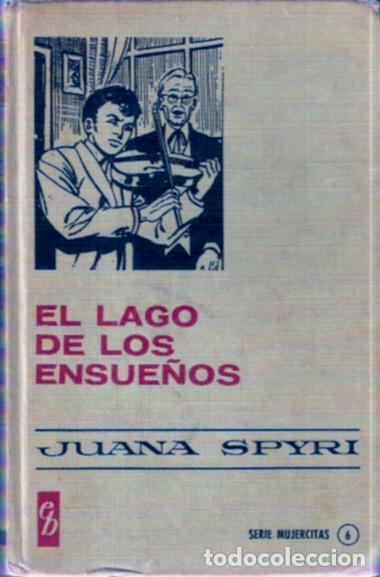 Libros de segunda mano: El lago de los sue&ntilde;os - Spyri, Juana - Foto 1