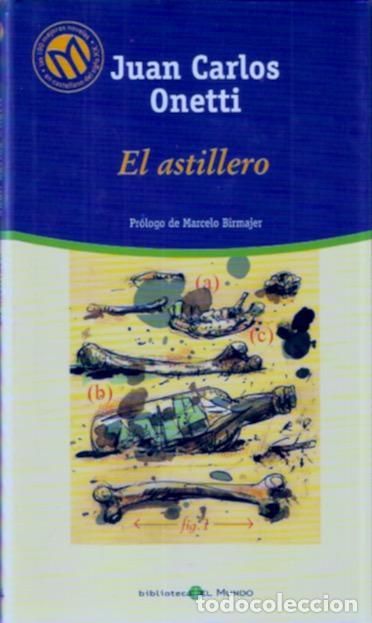 Libros de segunda mano: El astillero - Onetti, Juan Carlos - Foto 1