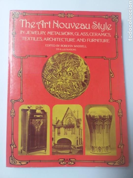 Libros de segunda mano: .The Art nouveau style in jewelry metalwork glass ceramics textiles Architect Arte primera mitad XX