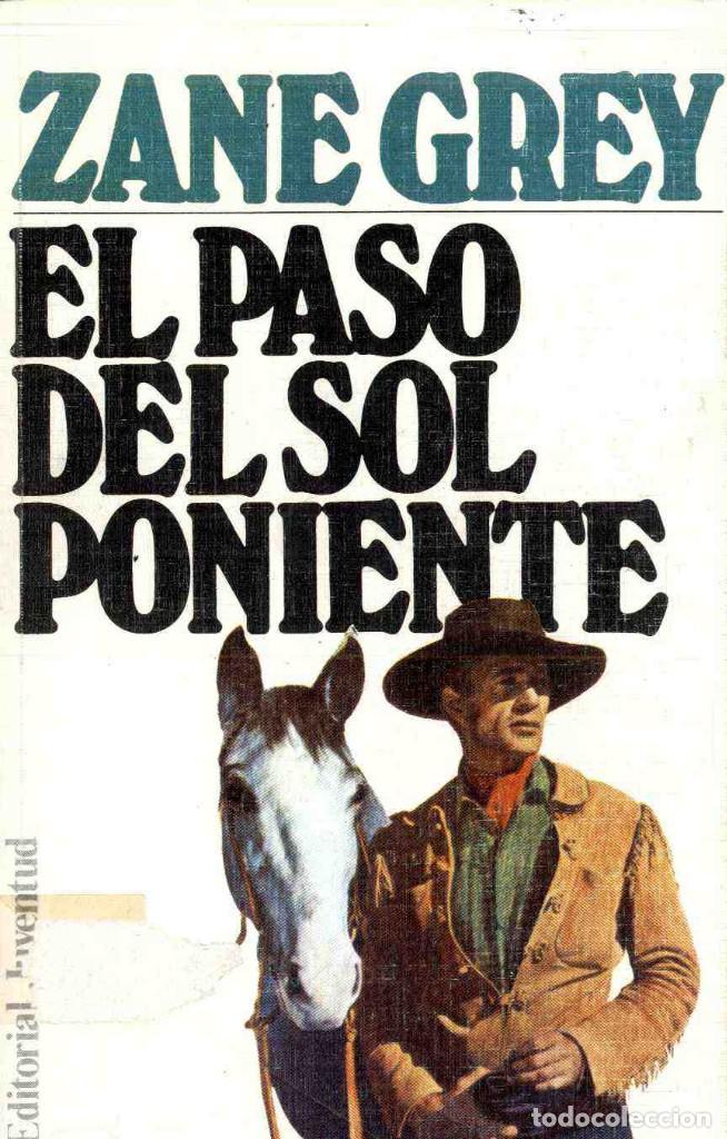 Libros de segunda mano: EL PASO DEL SOL PONIENTE, ZANE GREY - Foto 1