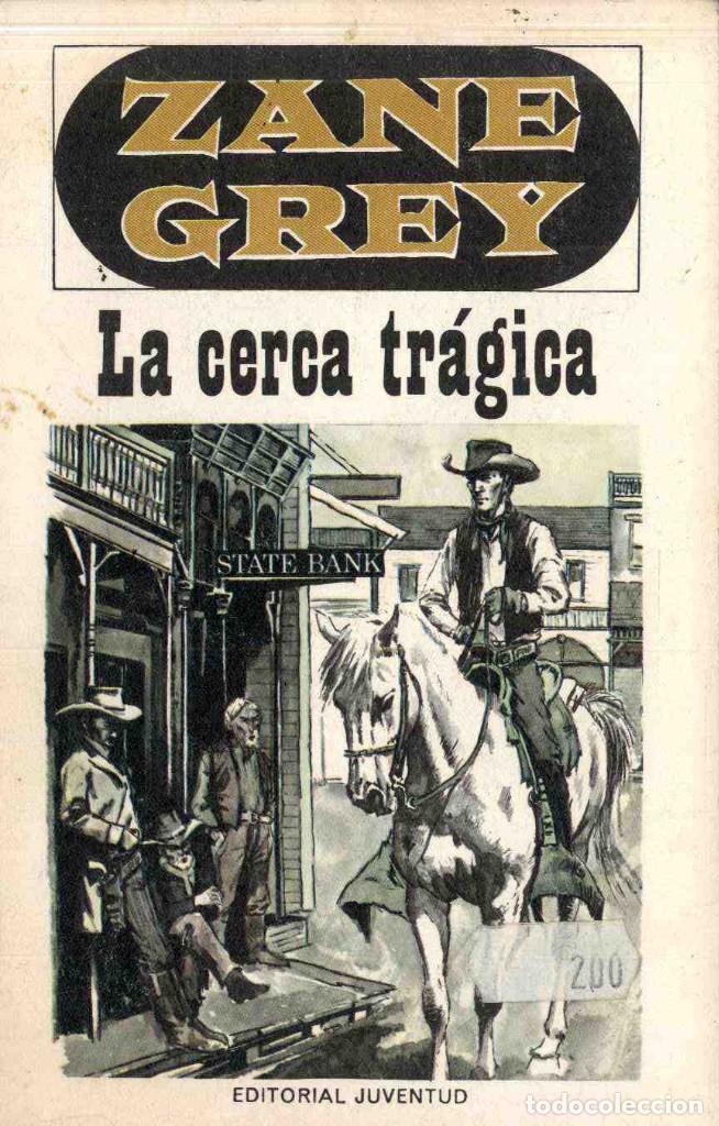 Libros de segunda mano: LA CERCA TRAGICA , ZANE GREY - Foto 1