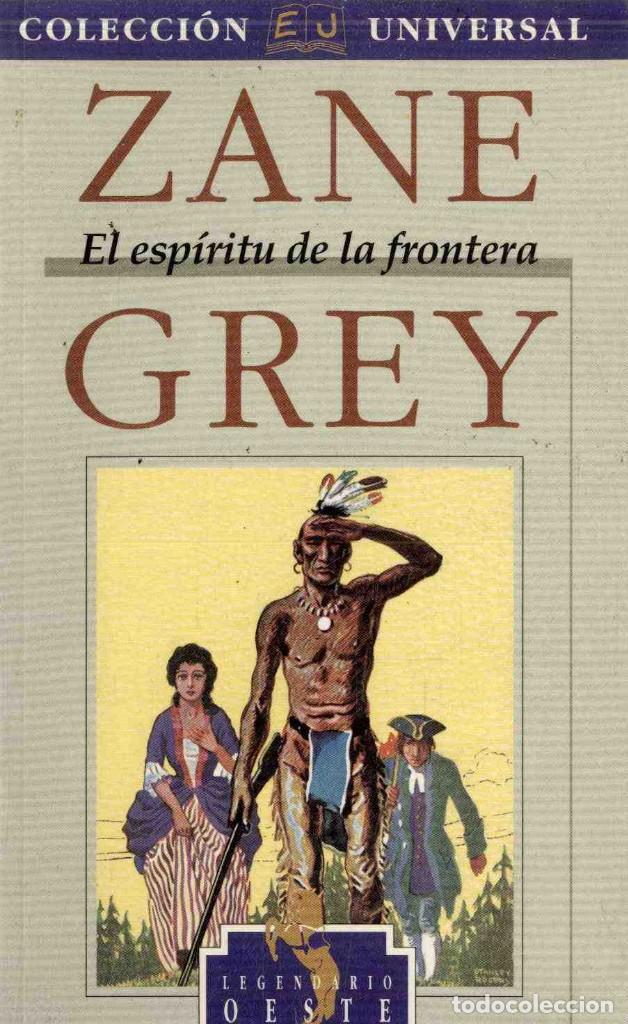 Libros de segunda mano: EL ESPIRITU DE LA FRONTERA, ZANE GREY - Foto 1