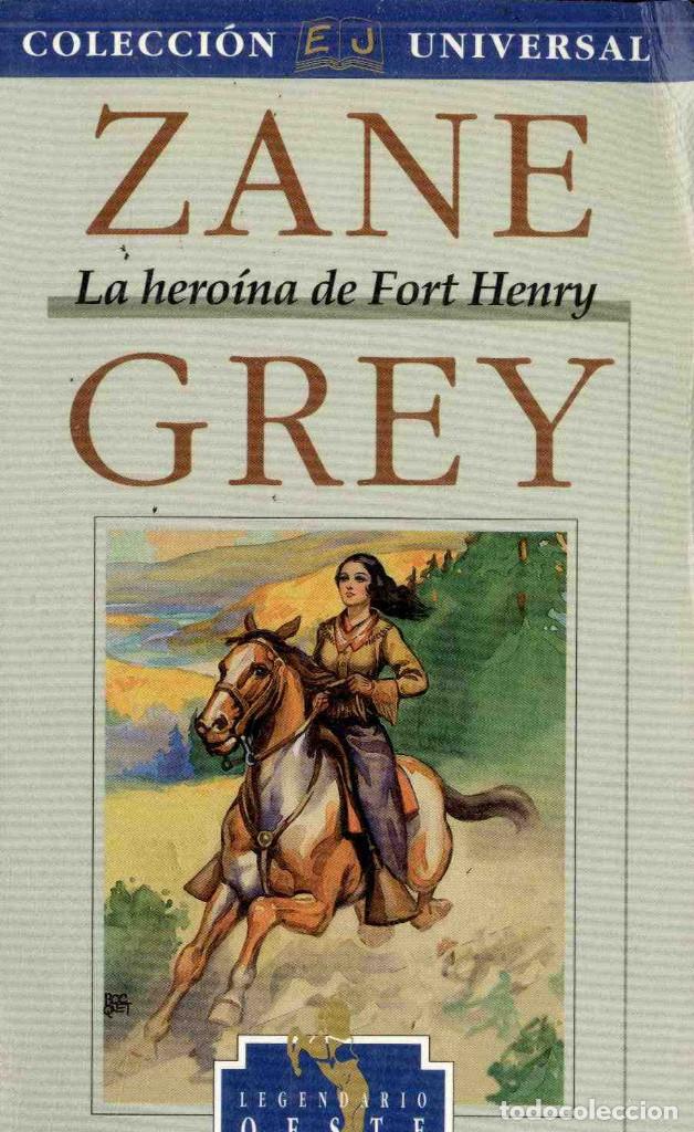 Libros de segunda mano: LA HEROINA DE FORT HENRY, ZANE GREY - Foto 1