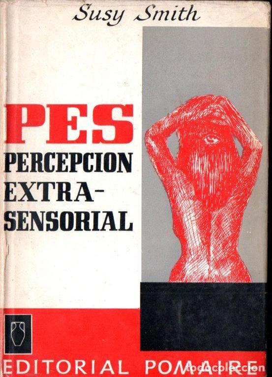 Libros de segunda mano: SUSY SMITH : PES - PRECEPCI&Oacute;N EXTRASENSORIAL (POMAIRE. 1966) - Foto 1