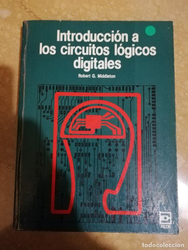Libros de segunda mano: INTRODUCCI&Oacute;N A LOS CIRCUITOS L&Oacute;GICOS DIGITALES (ROBERT G. MIDDLETON) REDE - Foto 1