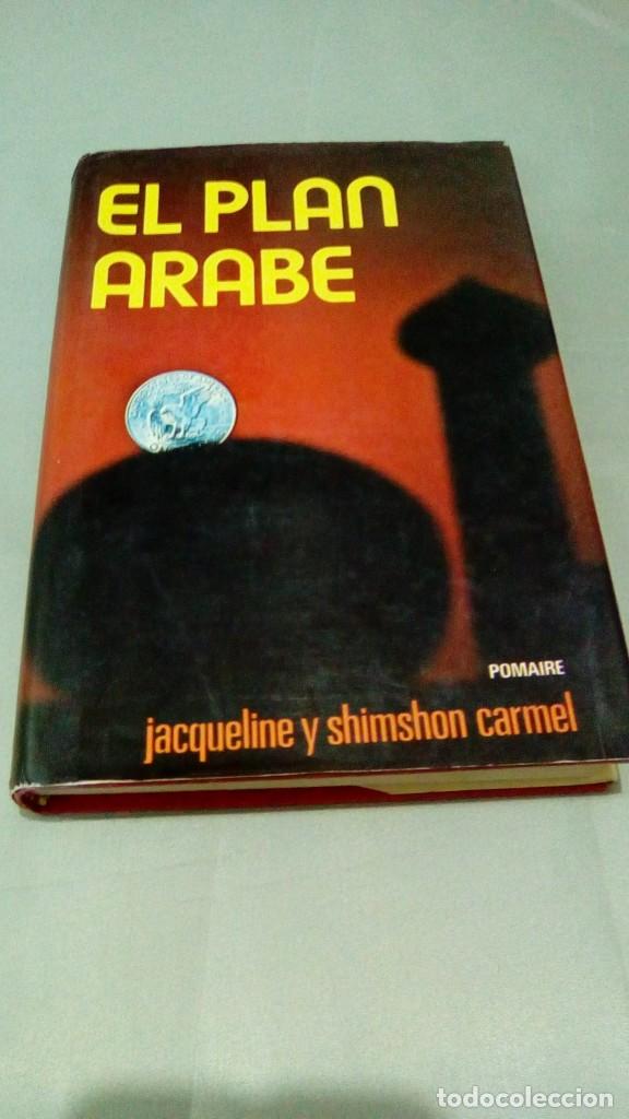 Libros de segunda mano: EL PLAN ARABE.- JACQUELINE Y SHIMSHON CARMEL - Foto 1