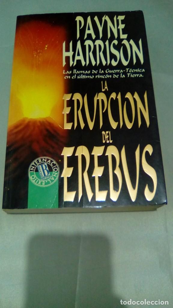 Libros de segunda mano: LA ERUPCION DEL EREBUS.- PAYNE HARRISON - Foto 1