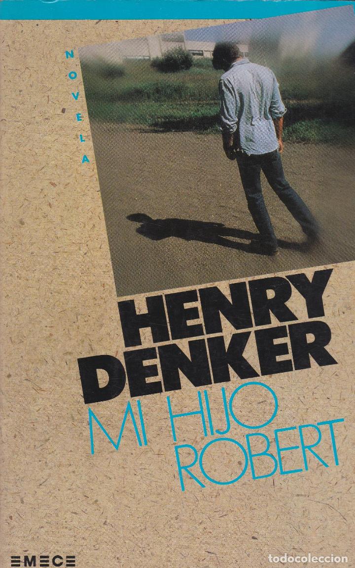 Libros de segunda mano: Libros. Henry Denker. Mi Hijo Robert. 1988 - Foto 1