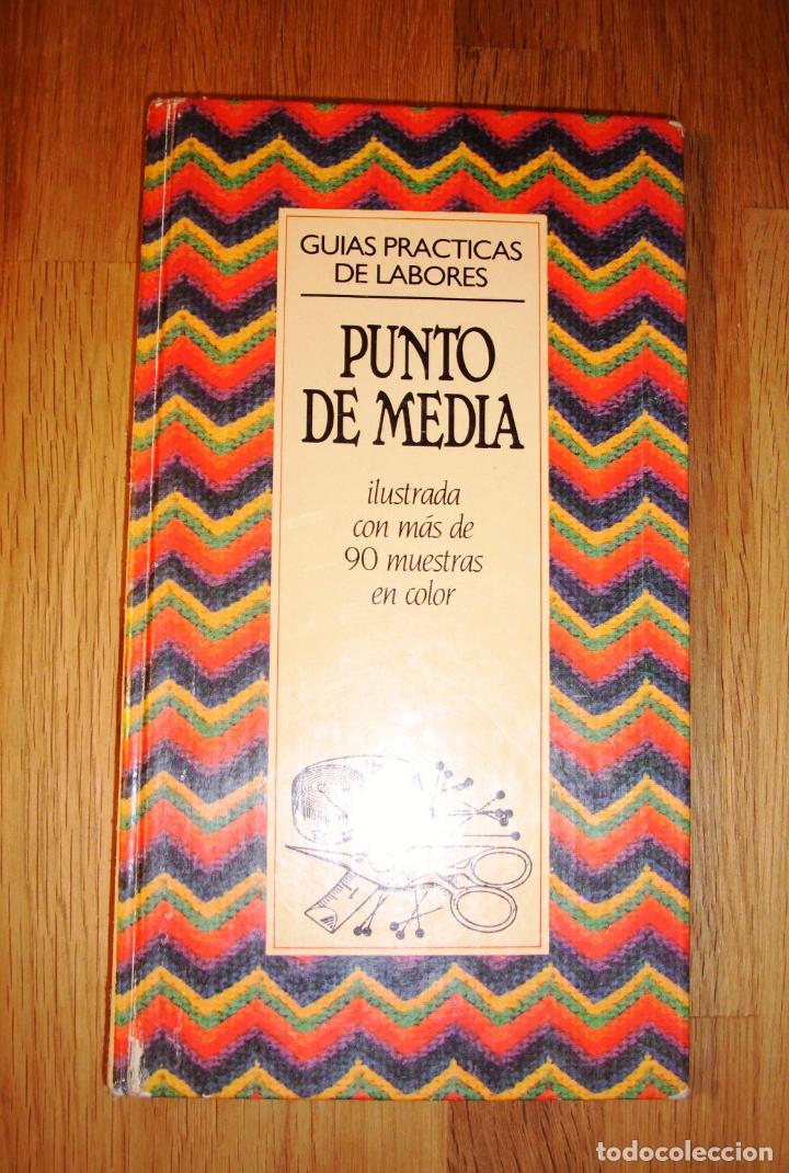 Libros de segunda mano: PUNTO DE MEDIA (Gu&iacute;as pr&aacute;cticas de labores) - Foto 1