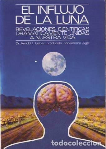 Libros de segunda mano: LIEBER, Arnold L:  EL INFLUJO DE LA LUNA. - Foto 1