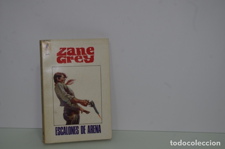 Libros de segunda mano: ZANE GREY ESCALONES DE ARENA - Foto 1