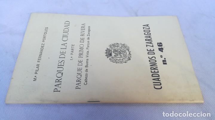 Libri di seconda mano: CUADERNOS DE ZARAGOZA 46 - PARQUE PRIMO RIBERA CABEZO BUENAVISTA - M&ordf; PILAR FERNANDEZ PORTOLES