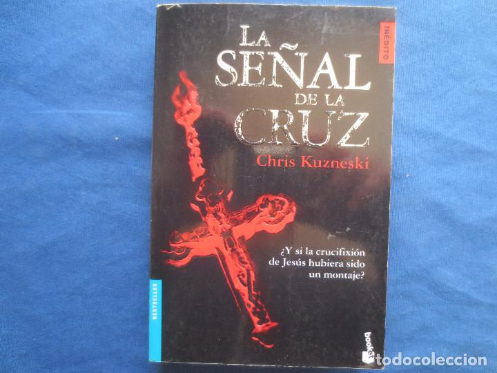 Libros de segunda mano: CHRIS KUZNESKI - LA SE&Ntilde;AL DE LA CRUZ - Foto 1