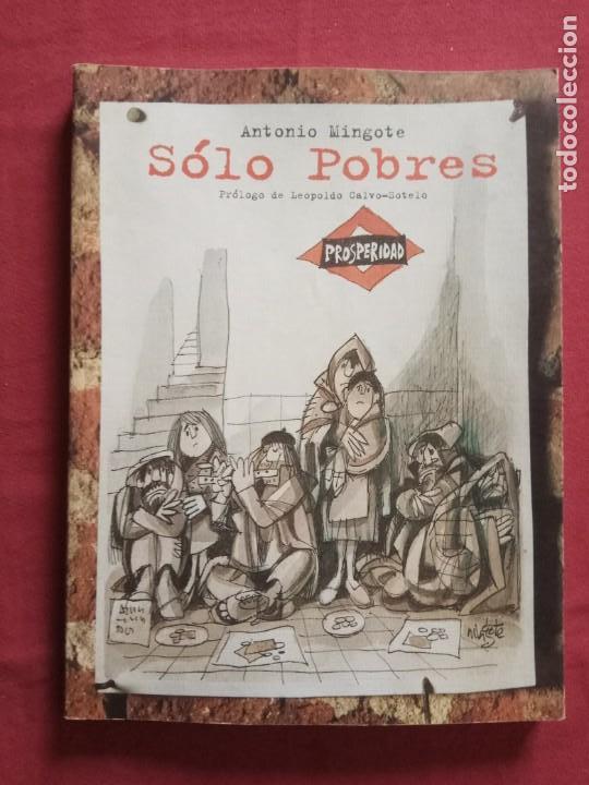 Libros de segunda mano: SOLO POBRES. ANTONIO MINGOTE.  1&ordf; EDICION.1995. - Foto 1