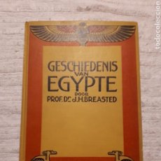 Libros de segunda mano: GESCHIEDENIS VAN EGYPTE. PROF. DR. J.H. BREASTED. Lote 153951044