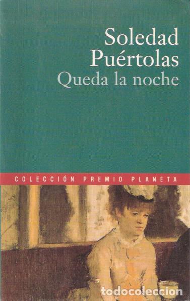 Libros de segunda mano: Queda la noche - Pu&eacute;rtolas, Soledad - Foto 1